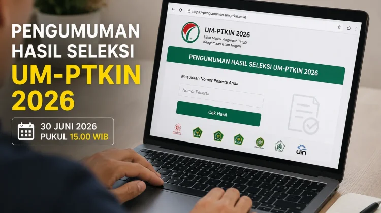 Penantian Berakhir, Hasil Seleksi UM-PTKIN 2026 Diumumkan Sore Ini