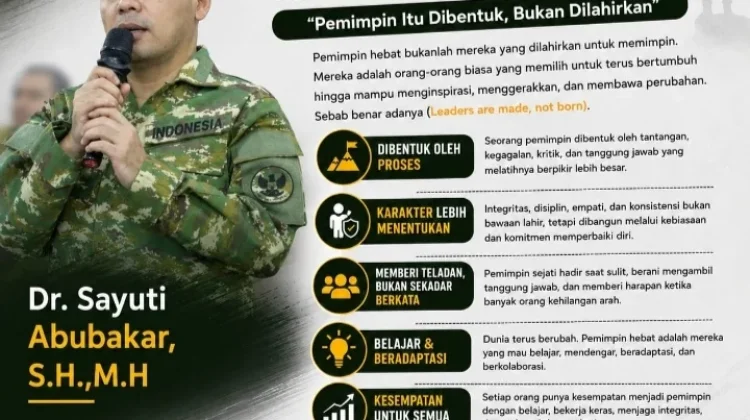 Pemimpin Hebat Dibentuk Melalui Proses, Bukan Dilahirkan