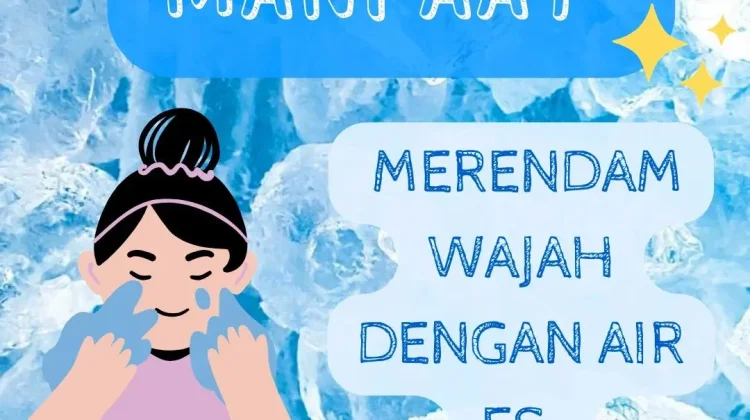 Rendam Wajah dengan Air Es, Tren Sederhana yang Punya Banyak Manfaat