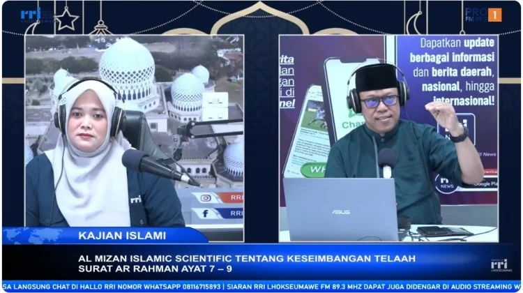 RRI Lhokseumawe Sajikan Kajian Sains Islam Keseimbangan Alam