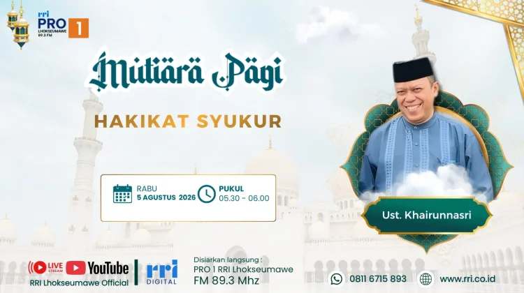 Ustadz Khairunnasri Jelaskan Dampak Positif dari Rasa Syukur