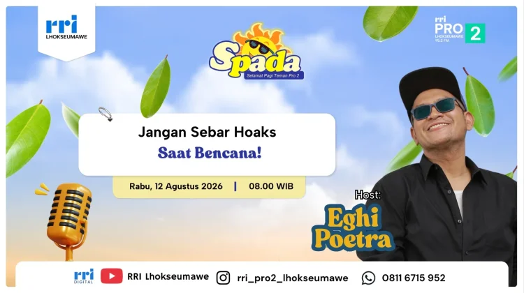 Jangan Sebarkan Hoaks, Terlebih saat Bencana