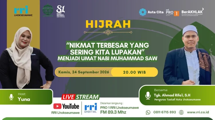 Tgk. Ahmad Rifa’i: Mensyukuri Anugerah Menjadi Umat Nabi Muhammad SAW