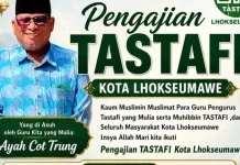 Pengajian Tastafi Lhokseumawe Hadirkan Ayah Cot Trung Malam Ini