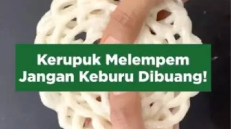 Cara Mengembalikan Kerupuk Lempem Menjadi Renyah Kembali
