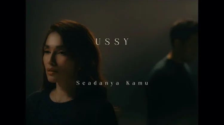 Lirik Lagu “Seadanya Kamu” Ussy Sulistiawaty