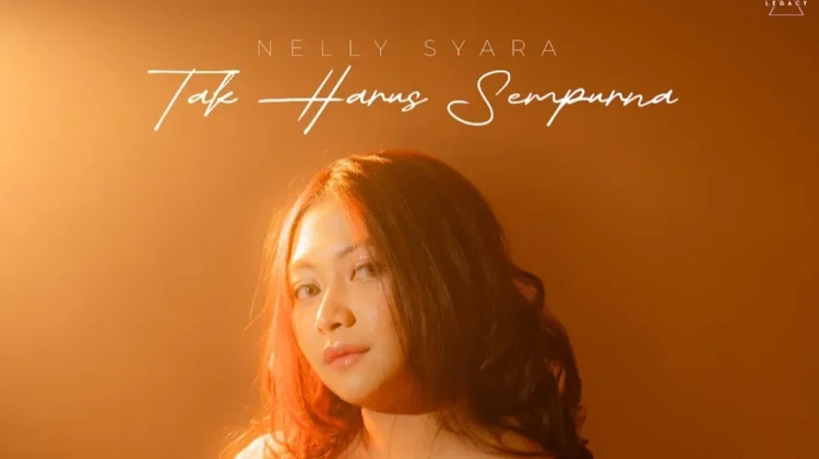 Nelly Syara Rilis Debut Single “Tak Harus Sempurna”