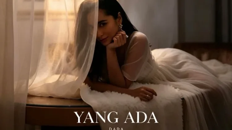 Dada Hadirkan “Yang Ada”, Sebuah Perjalanan Luka, Syukur dan Cahaya dalam Kehidupan