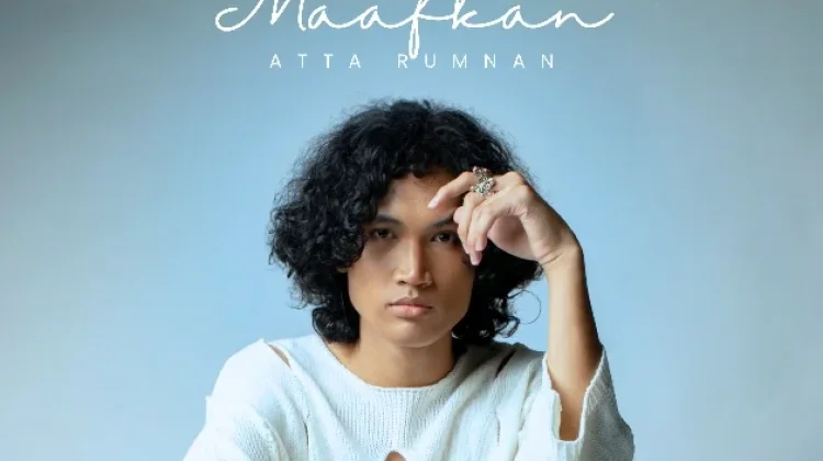 Atta Rumnan RILIS "Maafkan", Angkat Tema Penyesalan dan Keikhlasan Meminta Maaf
