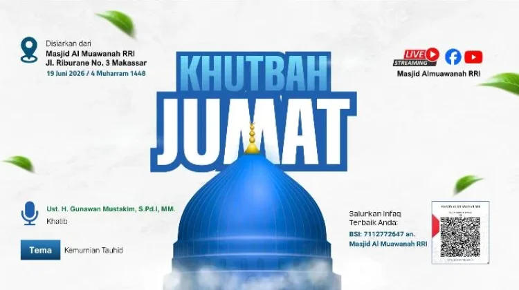 Khutbah Jumat RRI Makassar Bahas Kemurnian Tauhid