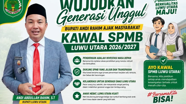Wujudkan Generasi Unggul, Bupati Andi Rahim Ajak Masyarakat Kawal SPMB di Lutra