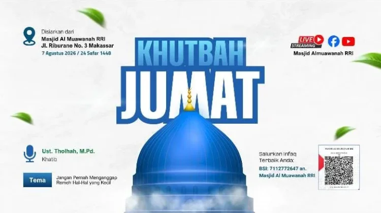 Khutbah Jumat RRI Makassar Ajak Umat Jaga Tauhid