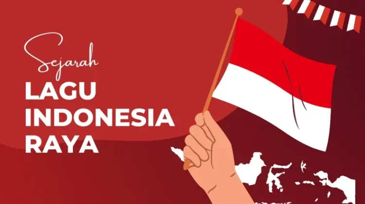 Perjalanan Indonesia Raya Menjadi Lagu Kebangsaan Pemersatu Bangsa