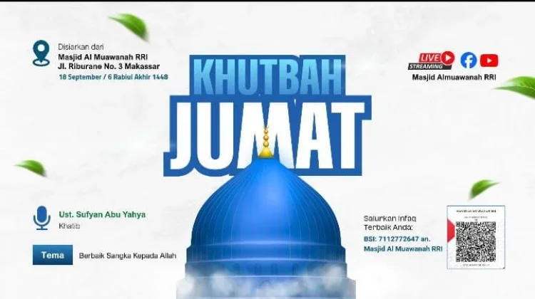 Khutbah Jumat RRI Makassar: Berebaik Sangka kepada Allah SWT