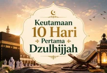 Maksimalkan Amalan di 10 Hari Pertama Bulan Dzulhijjah
