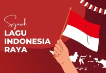 Perjalanan Indonesia Raya Menjadi Lagu Kebangsaan Pemersatu Bangsa
