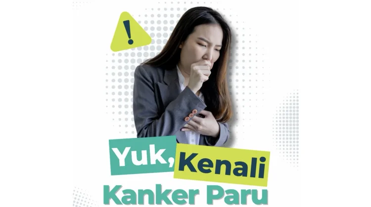 Mengenal Kanker Paru-Paru, Kenali Faktor Risiko dan Gejalanya