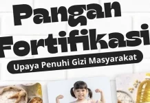 Kenali Pangan Fortifikasi, Upaya Penuhi Kebutuhan Gizi Masyarakat
