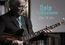 Album “Ode to You” Jadi Penghormatan Musisi Jazz untuk Oele Pattiselanno