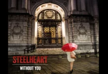 Tiga Dekade Tersimpan, "Without You" SteelHeart Resmi Dirilis