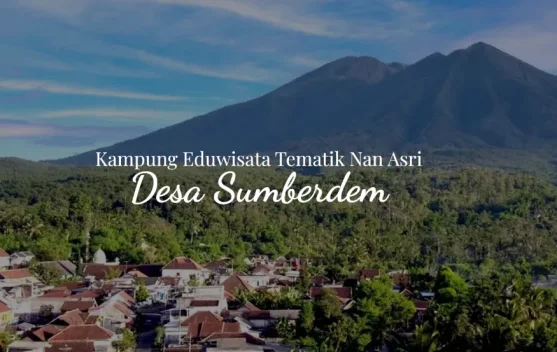 Desa Sumberdem Bangun Wisata Berawal Dari Gerakan Peduli Lingkungan Bersama