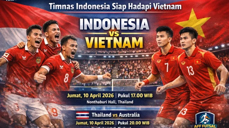 Jadwal Semifinal AFF Futsal 2026: Timnas Indonesia Siap Hadapi Vietnam