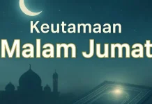 Keutamaan Malam Jumat dalam Islam: Waktu yang Penuh Berkah dan Amalan yang Dianjurk