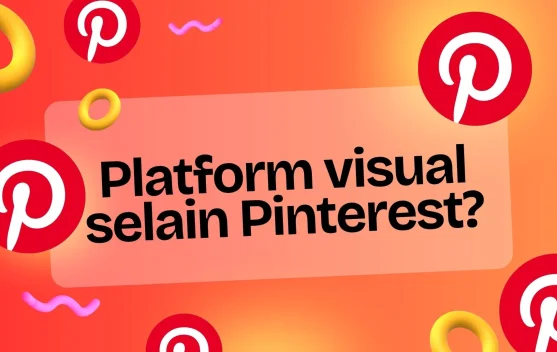 Bosan Cari Gambar di Pinterest? Ini Beberapa Platform Alternatif Biar Lebih Fresh!