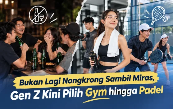 Bukan Lagi Nongkrong Sambil Miras, Gen Z Kini Pilih Gym hingga Padel