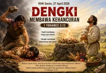 RHK Senin, 27 April 2026 Dengki Membawa Kehancuran