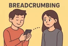 Mengapa Orang Melakukan Breadcrumbing dalam Hubungan?