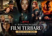 11 Rekomendasi Film Terbaru Netflix Agustus 2026 yang Wajib Ditonton