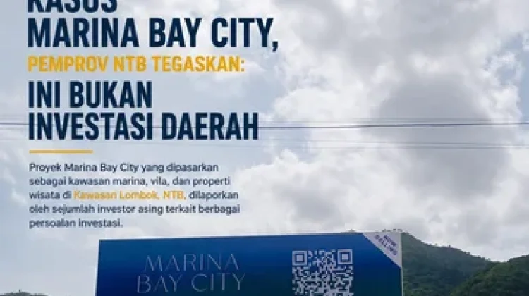 Kasus Marina Bay City Disorot, Pemprov NTB Tegaskan Bukan Investasi Daerah