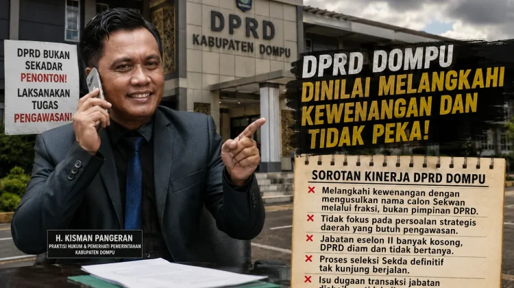 Polemik Usulan Sekwan, Pengawasan DPRD Dompu Dipertanyakan