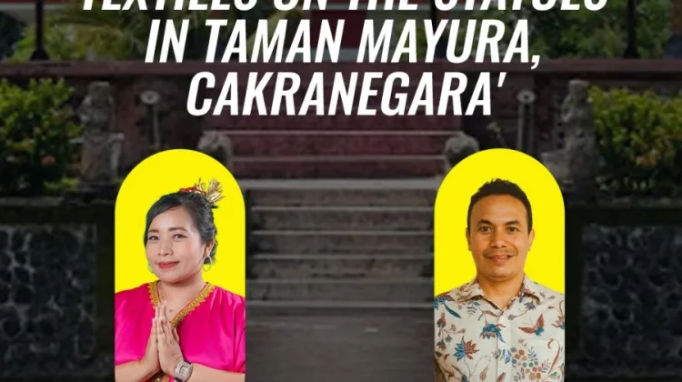 Sejarah Tekstil Lombok-Bali Jelang Peluncuran Buku Two Islands, One Thread