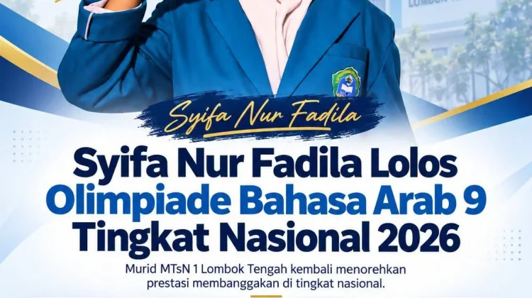 Siswi MTsN 1 Lombok Tengah, Lolos Olimpiade Bahasa Arab Tingkat Nasional