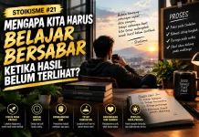 Stoikisme #21: Mengapa Kita Harus Belajar Bersabar ketika Hasil Belum Terlihat?