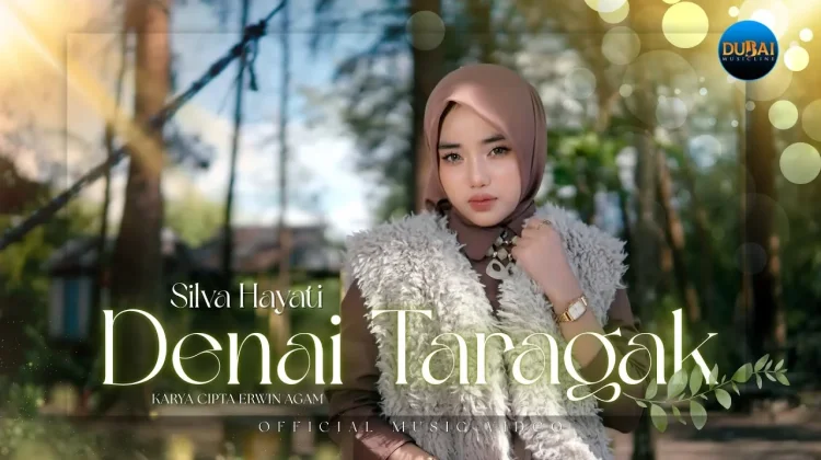 Makna & Lirik Lagu Denai Taragak - Silva Hayati