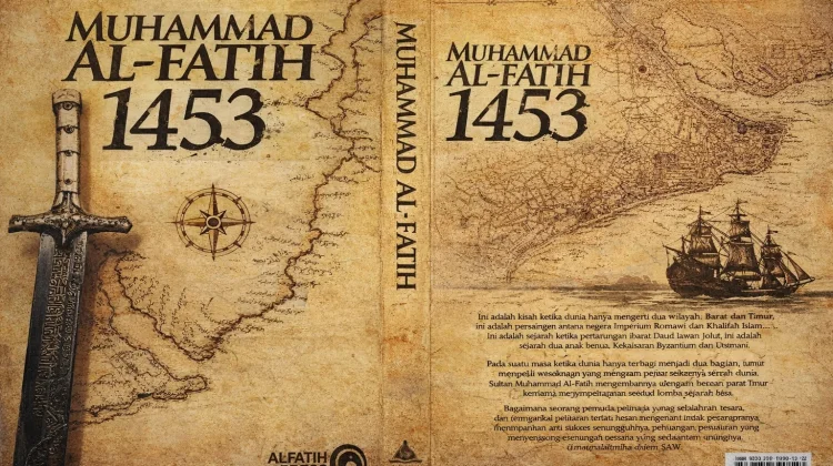 Muhammad Al-Fatih 1453: Sang Penakluk Konstantinopel