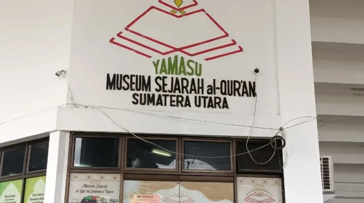 Menjajaki Museum Sejarah Al-Qur’an di Sumatera Utara