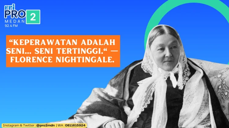 Mengenang Florence Nightingale: Pionir Keperawatan Dunia yang Abadi
