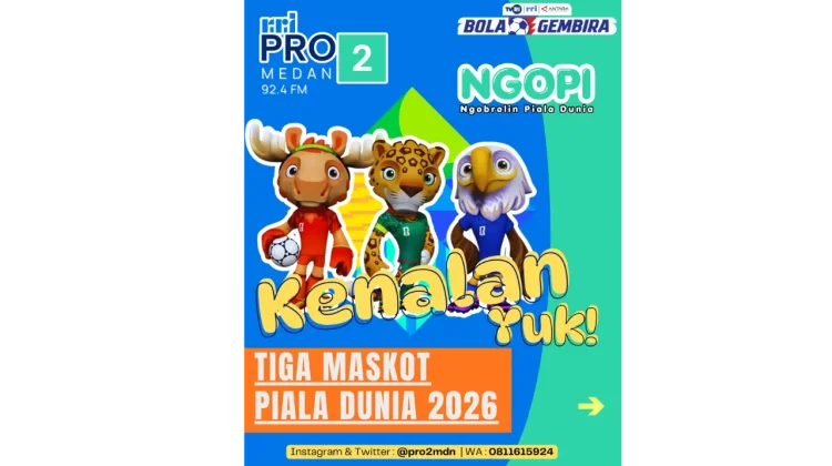 Pro 2 Medan Bahas Tiga Maskot Piala Dunia 2026