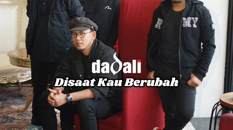 Dadali Luncurkan Single Terbaru "disaat Kau Berubah"