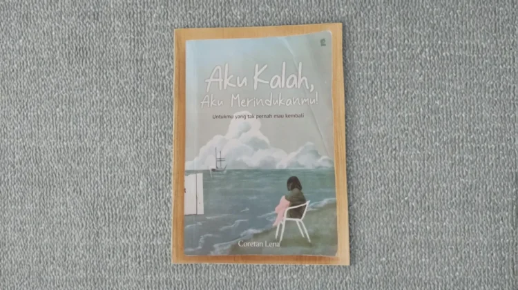Aku Kalah, Aku Merindukanmu, Buku yang Menyentuh Hati