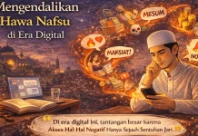 Mengendalikan Nafsu di Era Digital Jadi Tantangan
