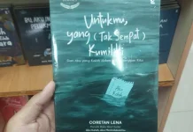 Novel Untukmu yang (Tak Sempat) Kumiliki Meninggalkan Jejak Emosi Mendalam