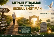 Meraih istiqamah Menggapai Husnul khotimah