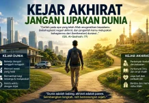 Kejar Akhirat Jangan Lupakan Dunia