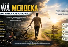 Jiwa Merdeka dari Hawa Nafsu Dunia