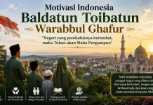 Motivasi Indonesia Baldatun Thayyibatun Warabbun Ghafur